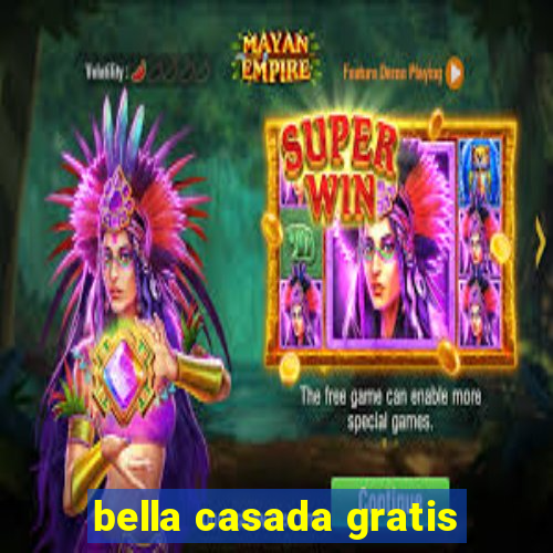 bella casada gratis